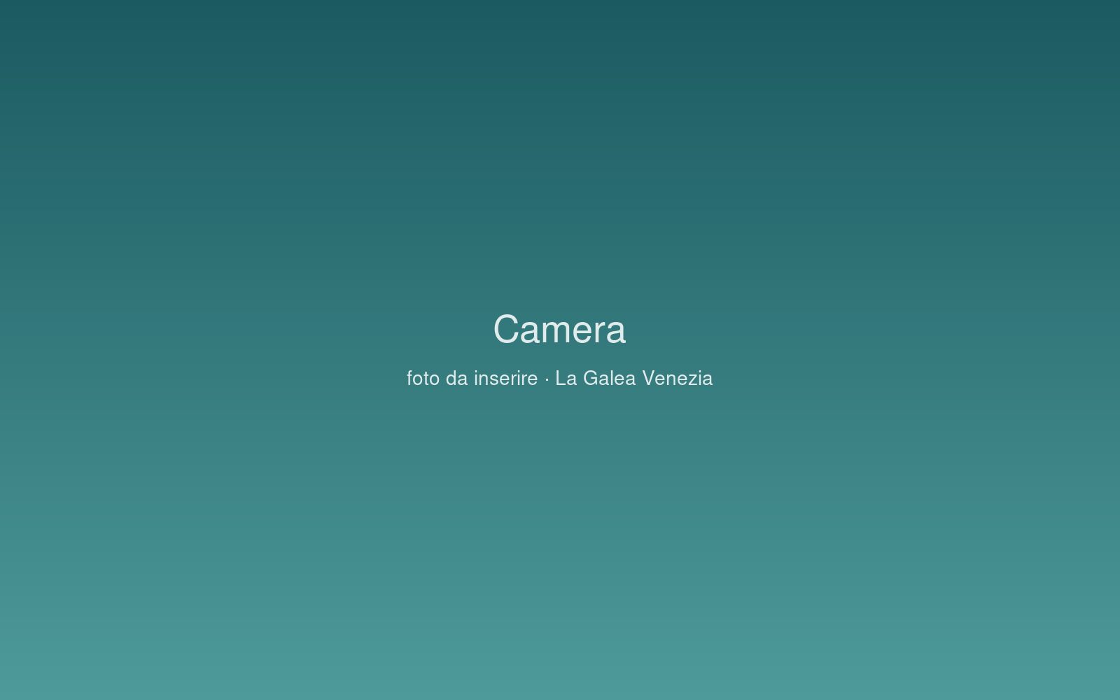 Camera da letto, La Galea Venezia